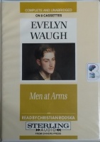Men at Arms written by Evelyn Waugh performed by Christian Rodska on Cassette (Unabridged)